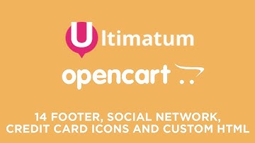 14 Ultimatum OpenCart Theme - Footer, Social Network ,Credit Card Icons and Custom HTML