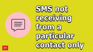 Fix | Not receiving SMS or text messages from a particular contact only