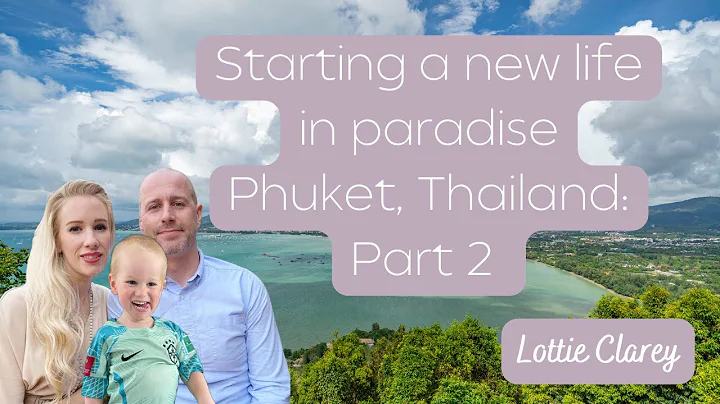 Weve arrived! UK family starting a new life in Phuket Thailand! Part 2