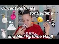 Top Perfumes for Bedtime & Mini haul