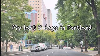 My last 5 days in Portland 