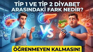 Tip 1 Ve Tip 2 Diyabet Arasındaki Fark Nedir? Sade Ve Net Anlatım