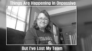 Onpassive Scam - I've Lost My Team (May 2023)