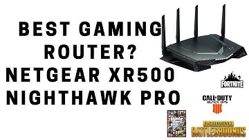 Best Gaming Router | NETGEAR XR500 Nighthawk Pro
