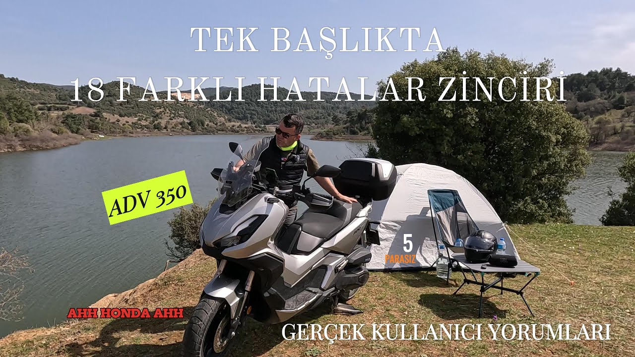 ADV 350 HAKKINDA GÖZE BATAN 18 EKSİK (YAPILACAK YORUMLAR İÇİN YENİ BİR VİDEO SÖZÜ)