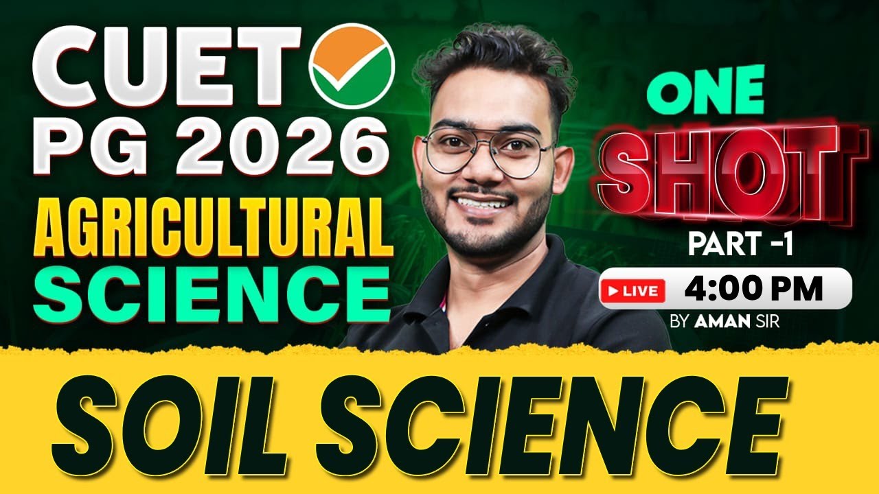 CUET PG 2026 Agricultural Science | Soil Science One Shot | Most Important Topics | By Aman Sir