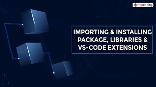 3. Importing & Installing Package, Libraries & Vs-code Extensions | Blockchain | In Hindi