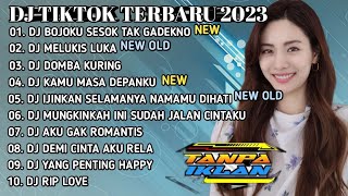 DJ TIKTOK TERBARU 2023 -  DJ BOJOKU SESOK TAK GADEKNO | DJ FULL BASS VIRAL TIKTOK