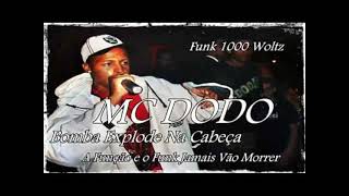 MC DODO - BOMBA EXPLODE NA CABECA