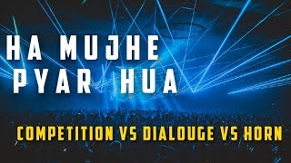 Mujhe Pyar Hua - DJ mix | Competition Vs Horn Vs Dialogue Mix | Dj Jamir X Dj Akask Ft. Dj Ameer