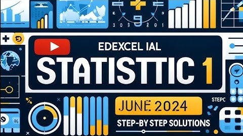 Edexcel IAL Statistics 1 | s1June 2024 Paper Solved part-2 | Step-by-Step Solutions |