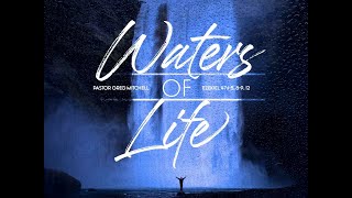 waters of life : Pastor  Greg  Mitchell