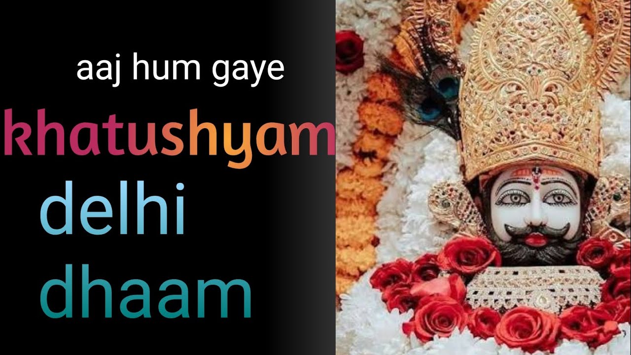 Khatushyam Delhi Dhaam 