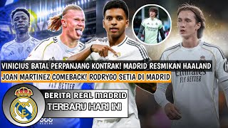 VINI CANCELS CONTRACT EXTENSION❗Madrid ly Signs Haaland for €180 Million✅Joan Martinez Co...
