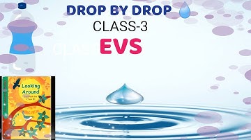 CH-20 DROP BY DROP 💧☔ CLASS-3 EVS NCERT