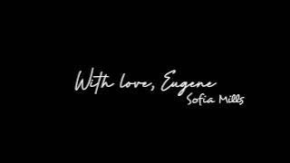 With love, Eugene - Sofia Mills || Traducida al español