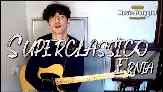 Superclassico - Ernia - Tutorial di Chitarra