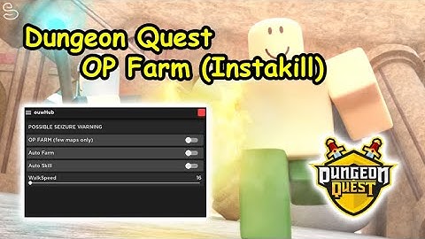 Roblox Dungeon Quest Script - OP Farm (Instakill) 2022