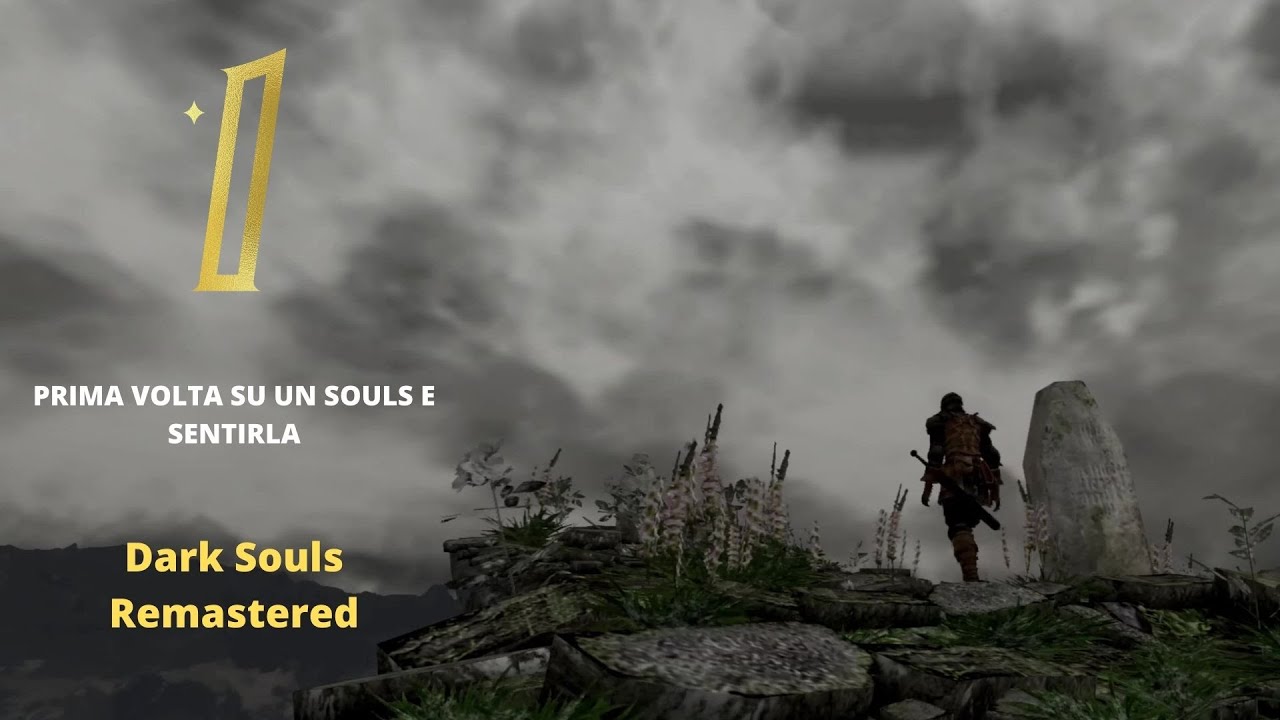 DARK SOULS REMASTERED GAMEPLAY ITA 4K (PC)PRIMA VOLTA SU UN SOULS E SENTIRLA(PARTE 1)