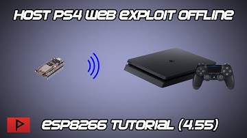 [How To] Jailbreak PS4 4.55 Using ESP8266 Tutorial