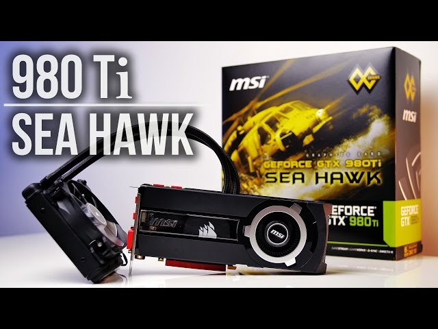 MSI GTX 980 Ti Sea Hawk Review - CPU Cooler on a GPU! - YouTube