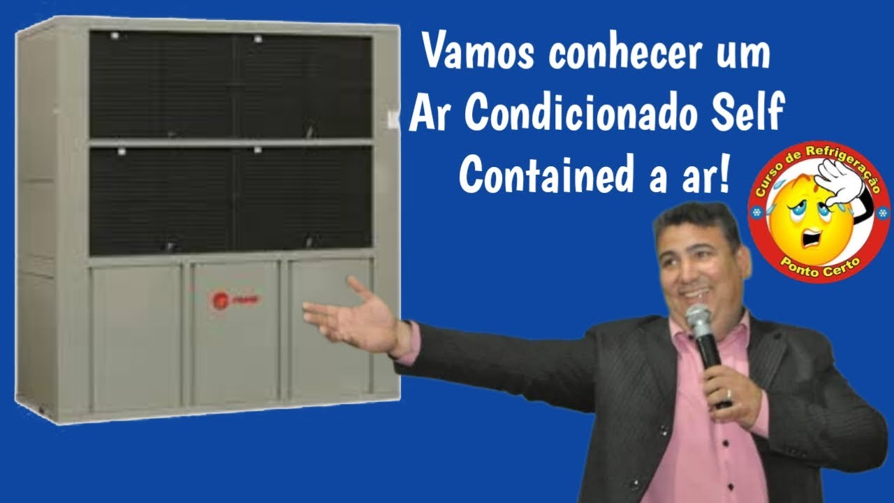 Vamos Conhecer um Ar condicionado Self Contained