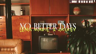 jay.key x lena marie - No Better Days (Official Video)