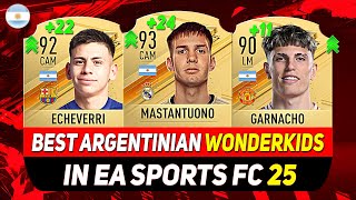 EA FC 25 WONDERKIDS🇦🇷✸ BEST YOUNG ARGENTINIAN TALENTS IN CAREER MODE! ECHEVERRI,MASTANTUONO,GARNACHO
