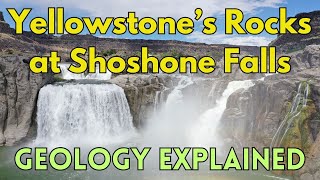 Yellowstone's Volcanic Rocks and Other Geology Secrets At Shoshone Falls, Idaho