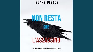 Chapter 81 - Non resta che l'assassino (Un thriller di Adele Sharp—Libro Cinque)
