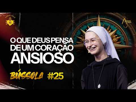 Give Your Anxiety to God | Compass Series #25 | Sister Maria Filomena