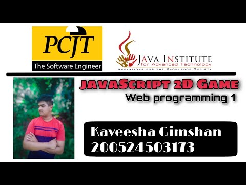 JavaScript 2D Game Development - Java Instiute for Advance Technology- Kaveesha Gimshan