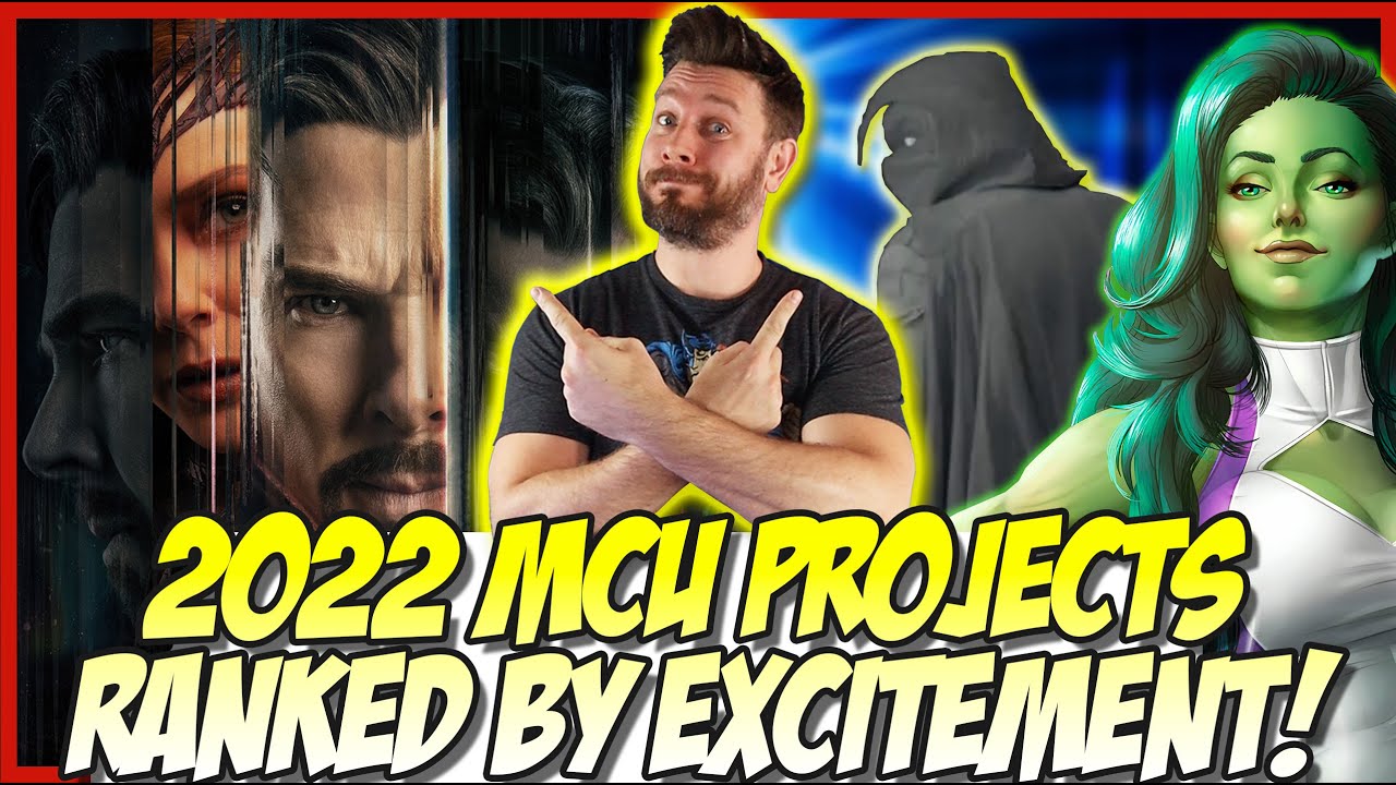 All 11 2022 MCU Projects Ranked By Excitement!