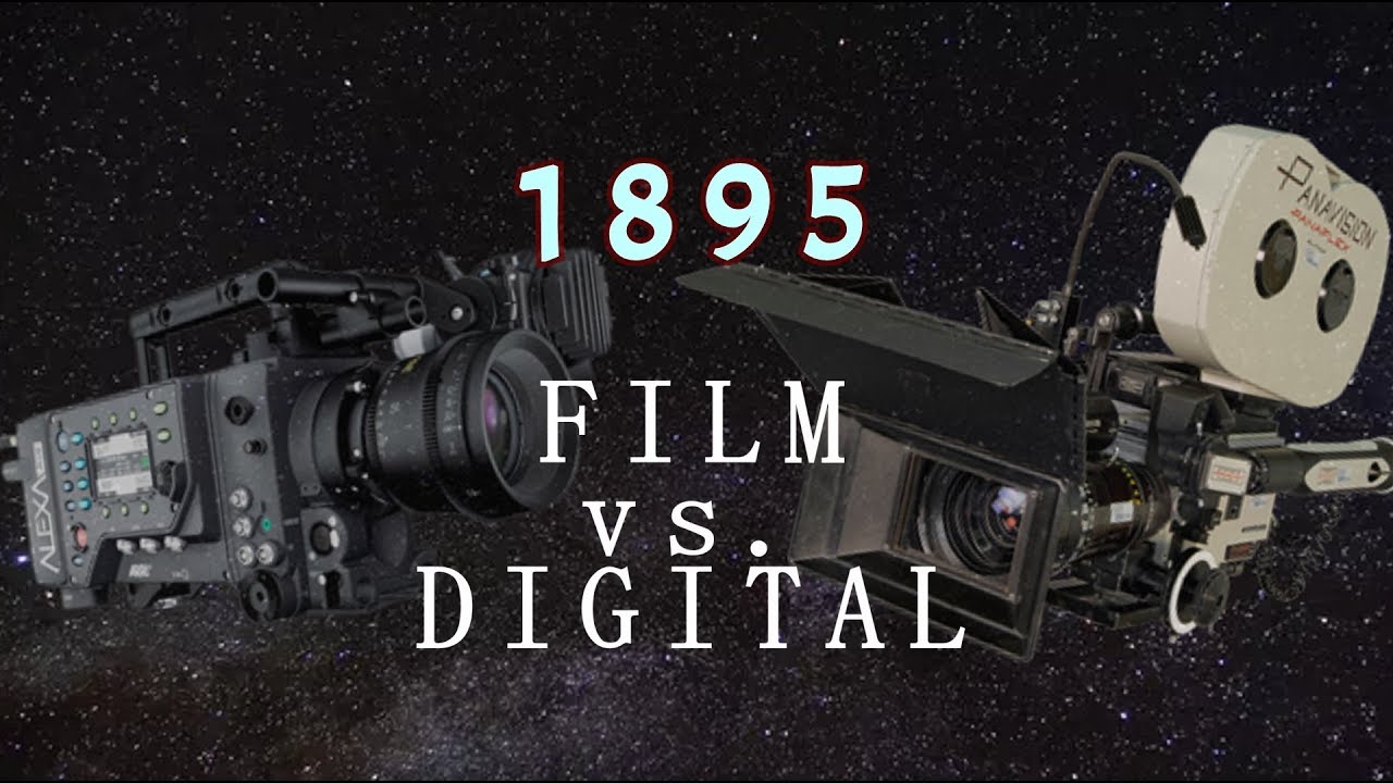1895 A Film vs. Digital Cinema Documetary by John Blackburn YouTube