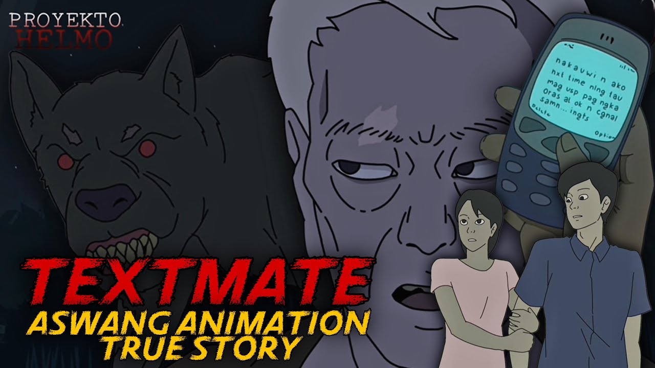 TEXTMATE | Aswang True Story Animation