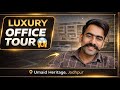 Umaid Heritage Jodhpur Office Tour | Royale Properties 🔥