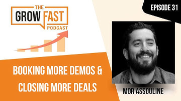 Booking More Demos and Closing More Deals with Mor Assouline of Demo to Close