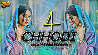 A chhodi   New Nagpuri Dj  Nagpuri New  Remix Song nagpuri Dj Remix Song Dj Ashish2026