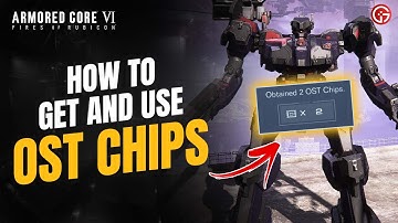 How to get and use OST CHIPS in Armored Core 6