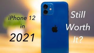 iPhone 12 Worth Buying in 2021 iPhone 12 Blue Revisited