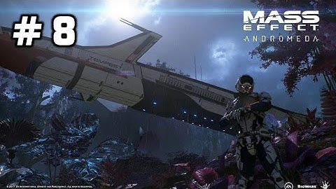 Mass Effect Andromeda Walkthrough Part 8