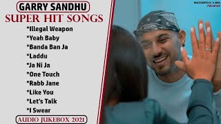 GARRY SANDHU Super Hit Songs | Audio Jukebox 2021 | Garry Sandhu Top 10 Songs Jukebox | #Top10Songs