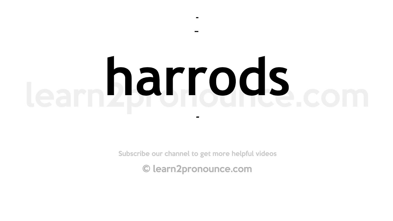 How to pronounce Harrods English pronunciation YouTube