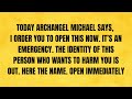 🔴 TODAY ARCHANGEL MICHAEL SAYS, I ORDER YOU TO OPEN THIS NOW. IT'S AN EMERGENCY. THE..
