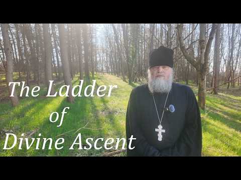CLIMB THE LADDER OF DIVINE ASCENT ~ EVEN IN AN AGE OF DECEPTION