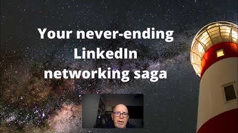 LinkedIn -- the never ending networking saga