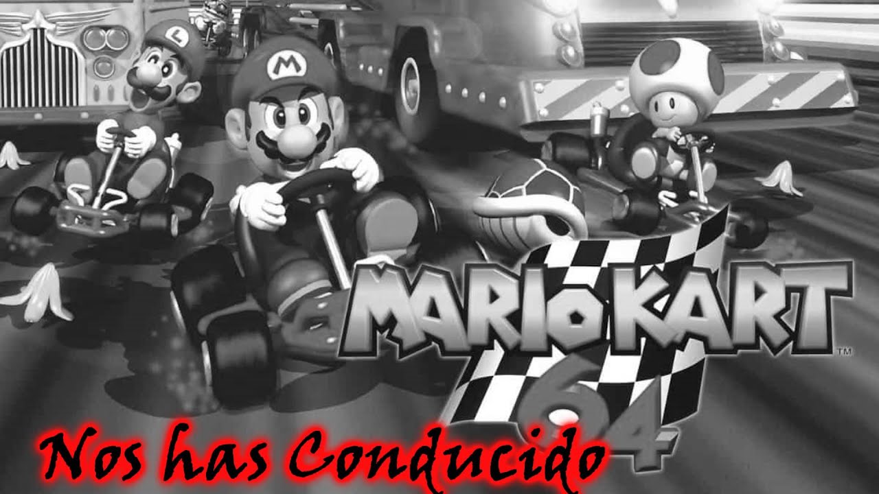 Creepypasta: Mario Kart 64: Nos has Conducido