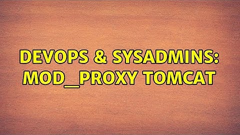 DevOps & SysAdmins: mod_proxy tomcat