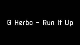 G Herbo   Run It Up