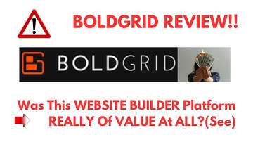 BoldGrid Review- Was This WEBSITE BUILDER Platform REALLY Of VALUE At ALL?  See?(Do not Use Yet)
